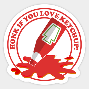 Honk if You Love Ketchup! Sticker